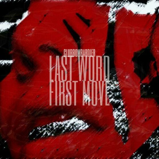 Club Bombardier - Last Word First Move