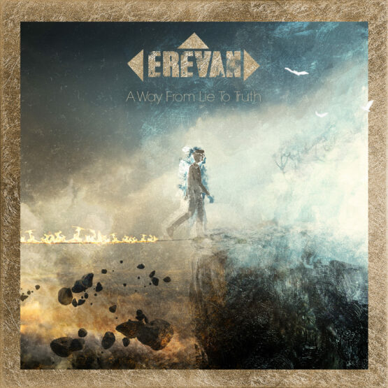 EREVAN - A Way From Lie To Truth