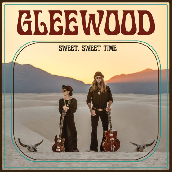 Gleewood - Sweet, Sweet Time