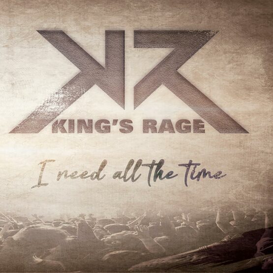 King'S Rage - I Need All the Time