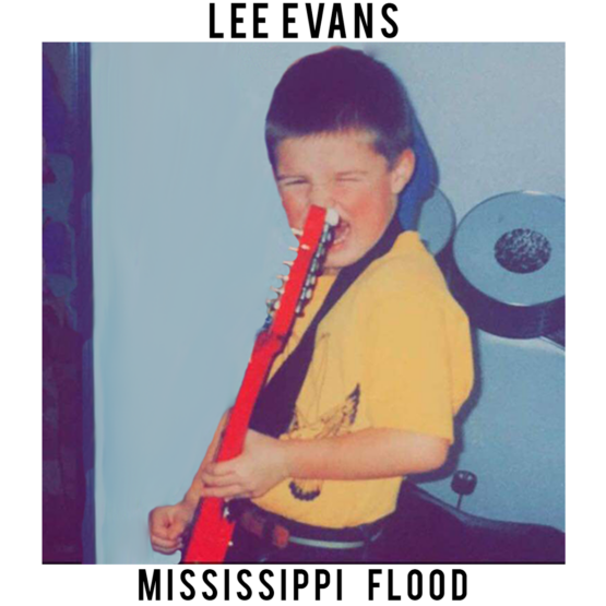 Lee Evans - Mississippi Flood