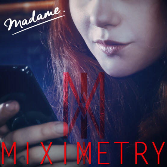 Miximetry - Madame