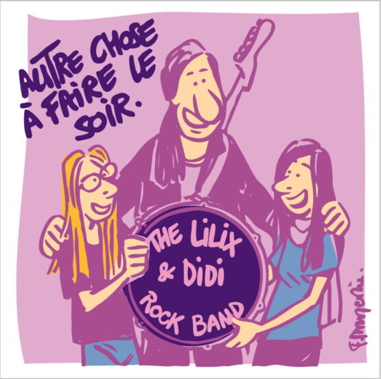 The Lilix & Didi Rock Band - Autre chose à faire le soir