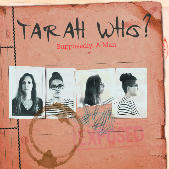 Tarah Who? - Supposedly a Man