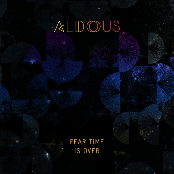 Aldous - Fear Time Is Over