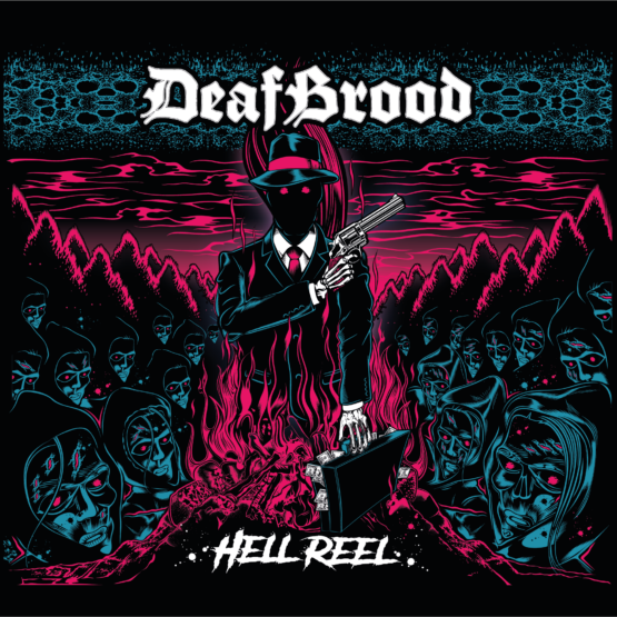 Deafbrood - Hell Reel