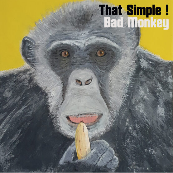 That Simple - Bad Monkey