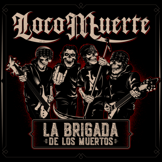 LocoMuerte - La Brigada De Los Muertos