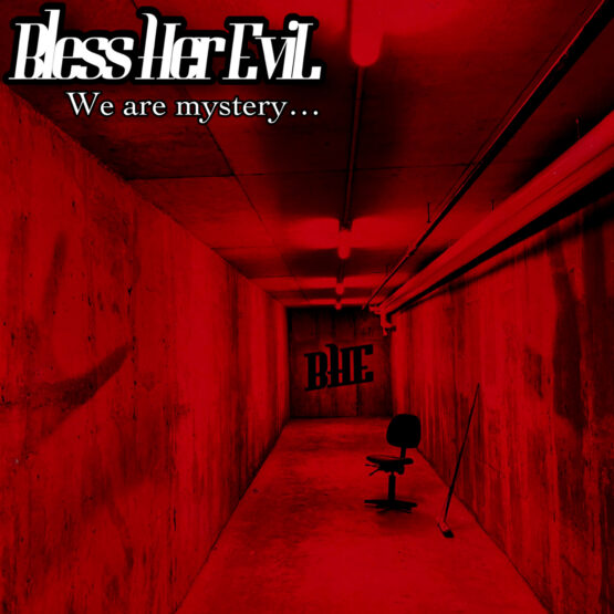 Bless Her Evil - We Are Mystery