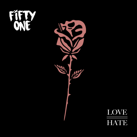 Fifty One - Love / Hate